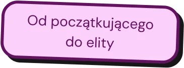 Od początkującego do elity
